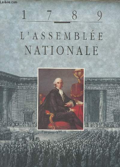1789 - L'Assemble nationale - Exposition organise au Palais Bourbon  l'occasion du bicentenaire de la Rvolution et de l'assemble nationale - Juin-Septembre 1989