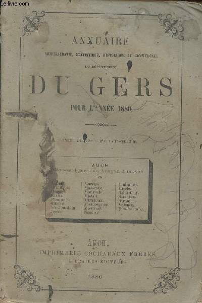 Annuaire administratif, statistique, historique et commercial du dpartement du Gers pour l'anne 1880