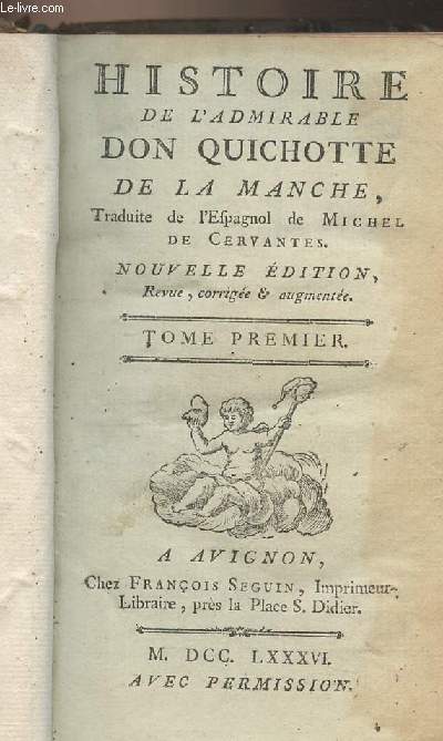 Histoire de l'admirable Don Quichotte de la Manche - Nouvelle dition - Tome premier seul