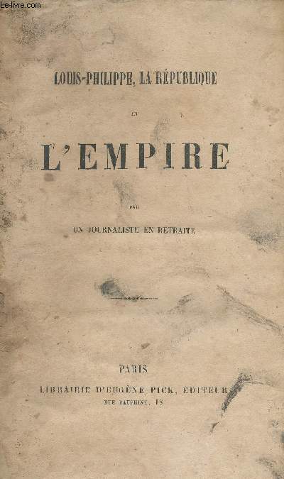 Louis-Philippe, la Rpublique et l'Empire