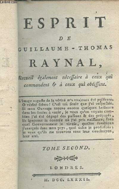 Esprit de Guillaume-Thomas Raynal - Tome second seul - Recueil galmet ncessaire  ceux qui commandent &  ceux qui obissent