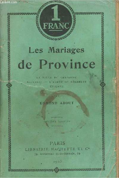 Les mariages de Province : La fille du chanoine, Mainfroi, L'album du rgiment, Etienne - 10e dition