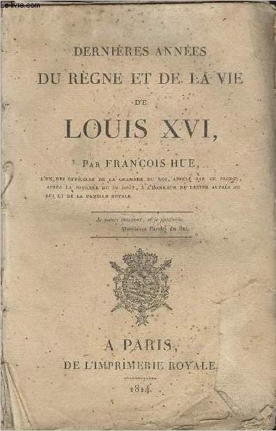 Dernire annes du rgne et de la vie de Louis XVI