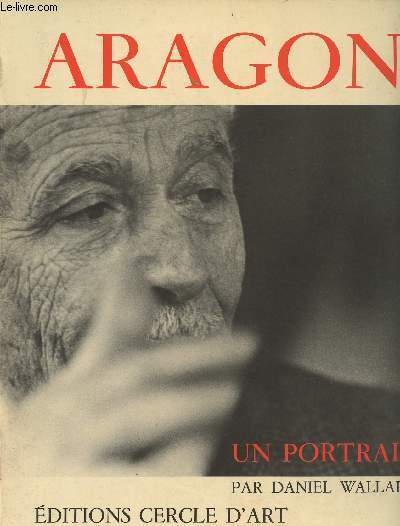 Aragon, un portrait