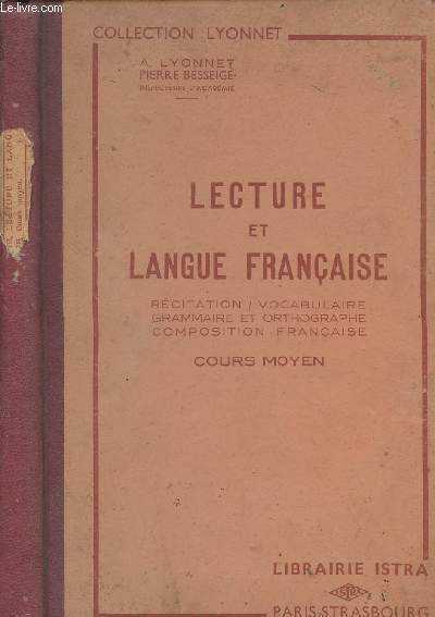 Lecture et langue franaise - Lecture et rcitation, grammaire et orthographe, vocabulaire et composition franaise - Cours moyen - 