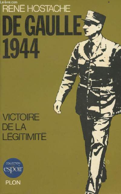 De Gaulle 1944 - Victoire de la lgitimit - Collection 