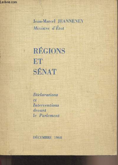 Rgions et snat - Dclarations et interventions devant le Parlement - Dcembre 1968