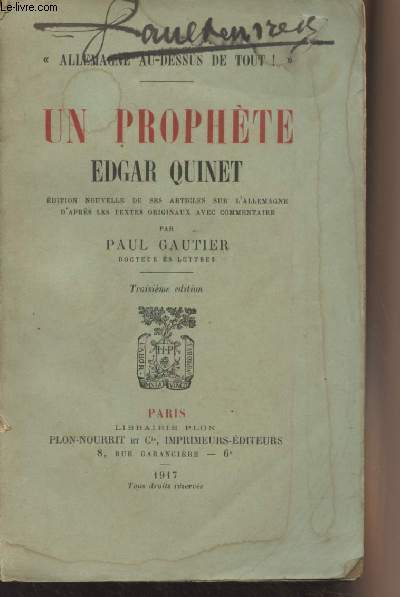 Un prophte Edgar Quinet - Edition nouvelle de ses articles sur l'Allemagne d'aprs les textes originaux avec commentaire par Paul Gautier - 3e dition