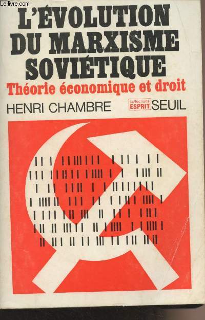L'Evolution du marxisme sovitique - Thorie conomique et droit - 