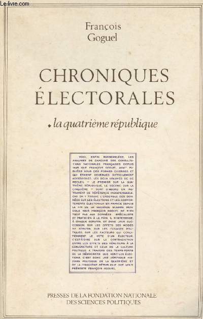 Chroniques lectorales - La quatrime Rpublique - Les scrutins politiques en France de 1945  nos jours