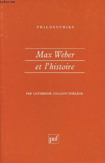 Max Weber et l'histoire - 