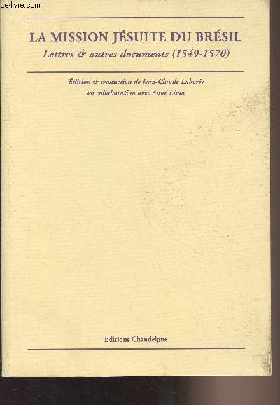 La Mission jsuite du Brsil - Lettres & autres documents (1549-1570) - Collection 