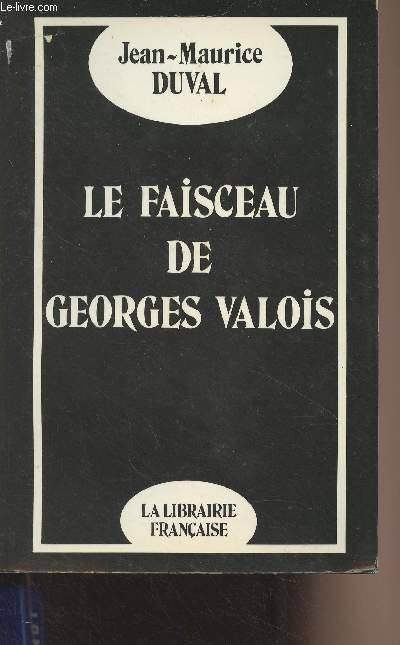 Le faisceau de Georges Valois
