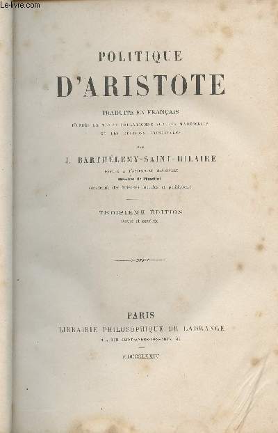 Politique d'Aristote, traduite en fanais d'aprs le texte collationn sur les manuscrits et les ditions principales - 3e dition