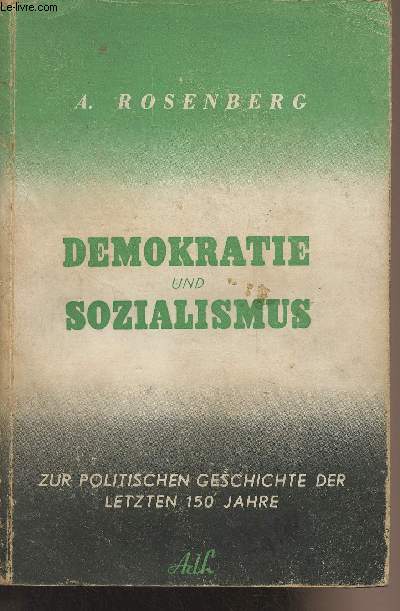 Demokratie und sozialismus - Zur politischen geschichte der letzten 150 jahre