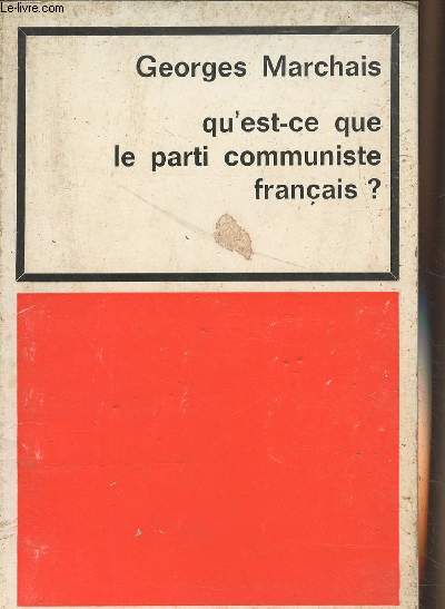 Qu'est-ce que le parti communiste franais ? 