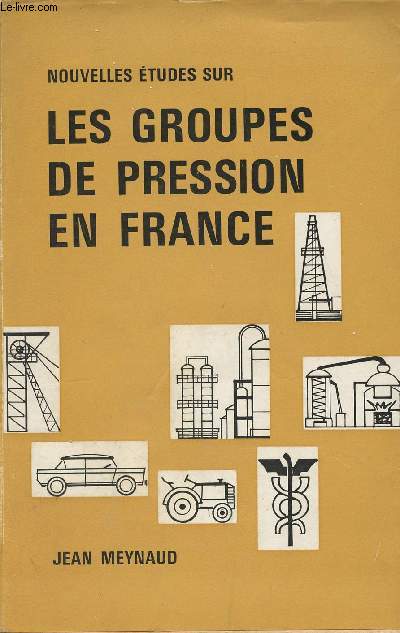 Nouvelles tudes sur les groupes de pression en France - 
