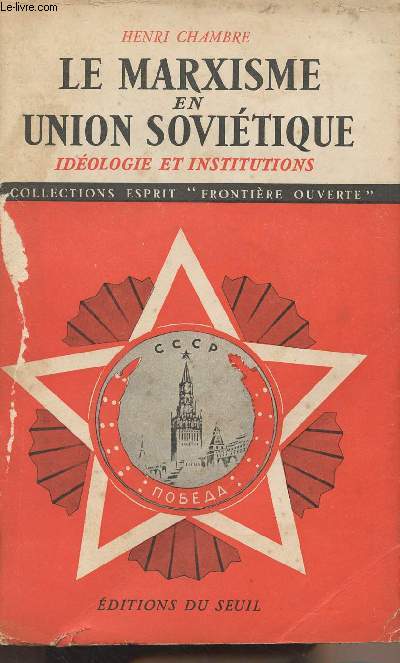 Le marxisme en Union Sovitique - Idologie et institutions, leur volution de 1917  nos jours - Collection 