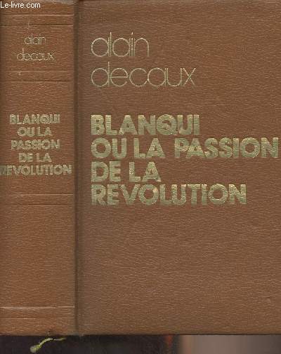 Blanqui ou la passion de la rvolution