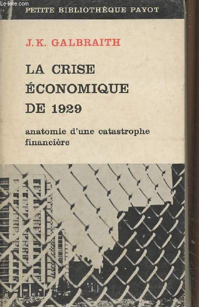 La crise conomique de 1929 - Anatomie d'une catastrophe financire - 