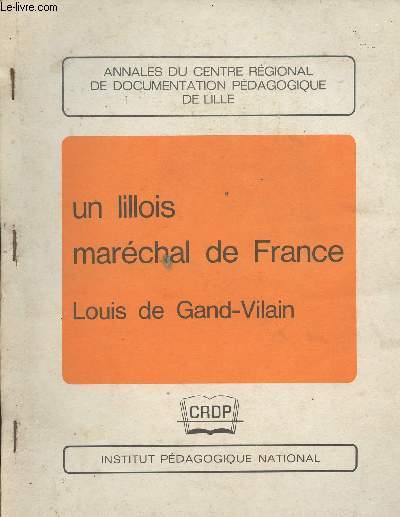Un lillois marchal de France, Louis de Grand-Vilain - 