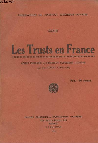 Les Trusts en France (Cours profess  l'institut suprieur ouvrier) - 