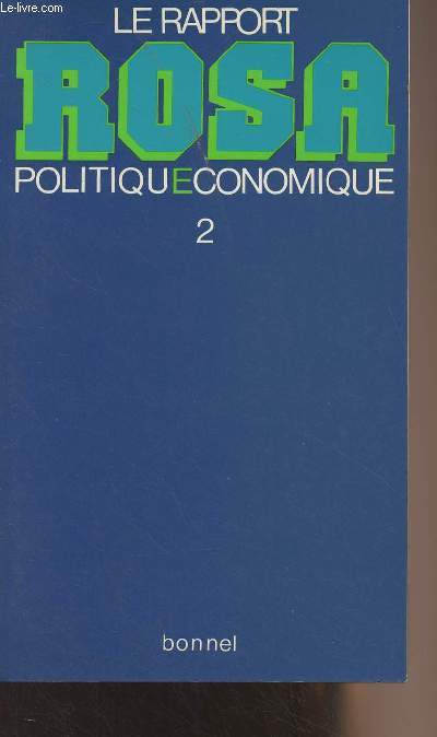 Le rapport Rosa politique conomique - Volume 2 : Le social et le politique - Collection 