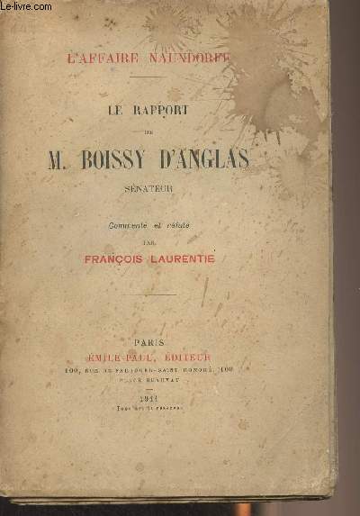 Le rapport de M. Boissy d'Anglas, snateur - L'affaire Naundorff