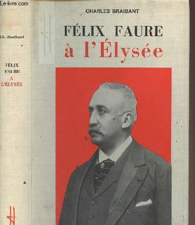 Flix Faure  l'Elyse - Souvenirs de Louis Le Gall