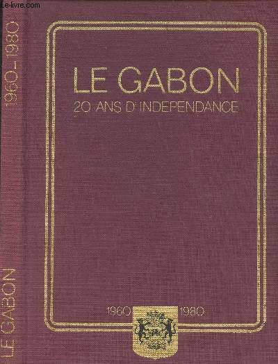 Le Gabon, 20 ans d'indpendance - 1960-1980