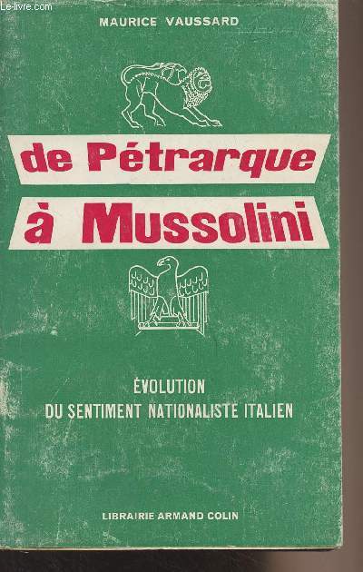 De Ptrarque  Mussolini - Evolution du sentiment nationaliste italien - Collection 