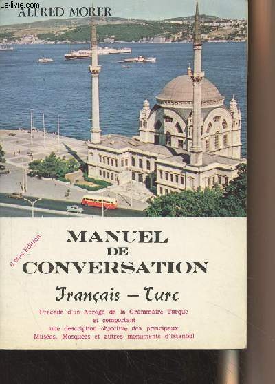 Manuel de conversation Franais-Turc - 6e dition