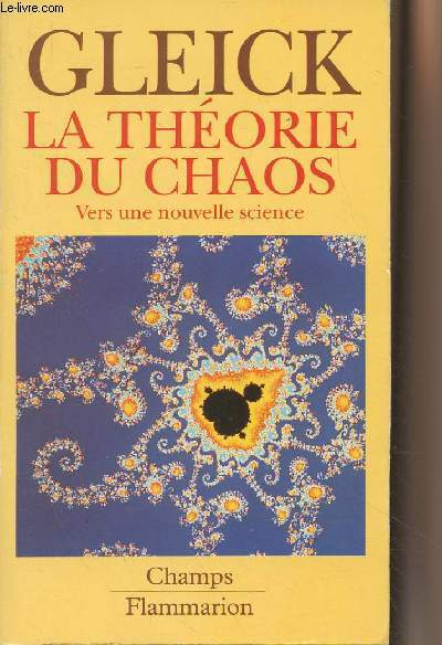 La thorie du chaos, vers une nouvelle science - Collection 