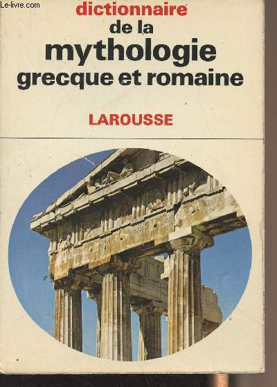 Dictionnaire de la mythologie grecque et romaine - 