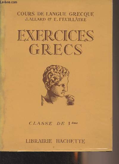 Exercices grecs,  l'usage de la classe de troisime - 
