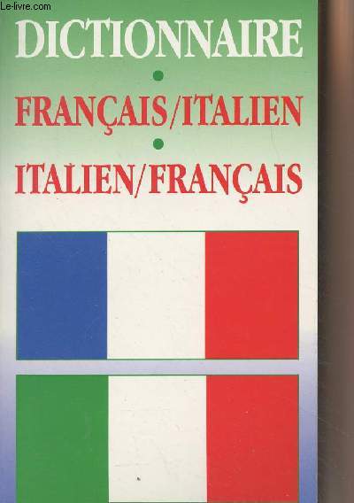 Dictionnaire Franais/Italien - Italien/Franais - Francese/Italiano - Italiano/Francese