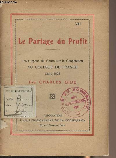 VII - Le partage du profit - Trois leons du cours de la coopration au collge de France, mars 1923