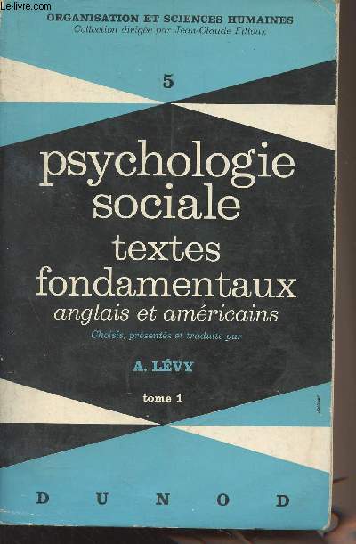 Psychologie sociale, textes fondamentaux anglais et amricains - Tome 1 - 