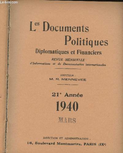 Les Documents Politiques, Diplomatiques et Financiers, Revue mensuelle d'informations et de documentation internationales - 21e anne, Mars 1940 -