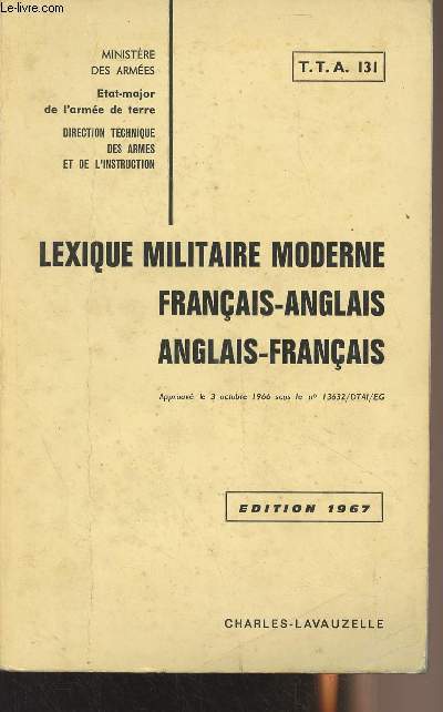 Lexique militaire moderne franais-anglais/anglais-franais - Edition 1967 - Ministre des armes, Etat-major de l'arme de terre, direction technique des armes et de l'instruction