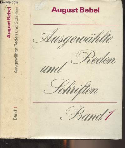 Ausgewhlte Reden und Schriften - Band 1 : 1863 bis 1878