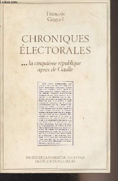 Chroniques lectorales - T3 : La cinquime rpublique aprs de Gaulle - Les scrutins politiques en France de 1945  nos jours