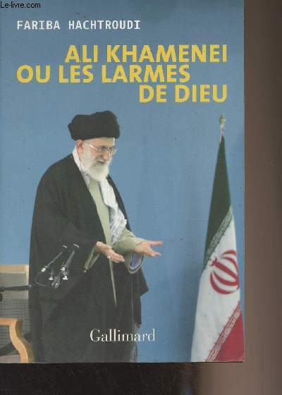 Ali Khamenei ou les larmes de dieu