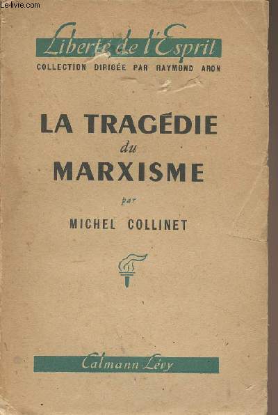 La tragdie du Marxisme, du manifeste communiste  la stratgie totalitaire - 