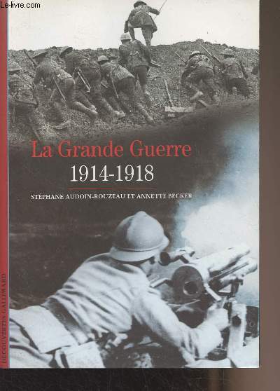 La Grande Guerre 1914-1918 - 