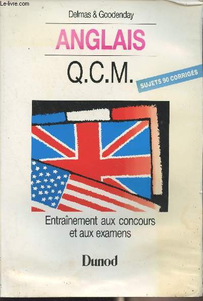 Anglais - Q.C.M. (sujets 90 corrigs) - Entranement aux concours et aux examens