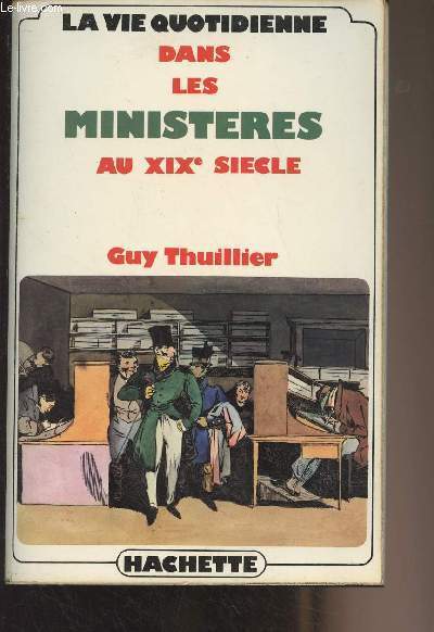 La vie quotidienne dans les ministres au XIXe sicle