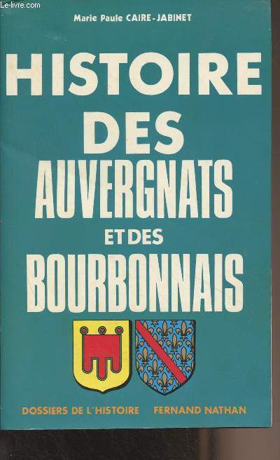 Histoire des auvergnats et des bourbonnais - 