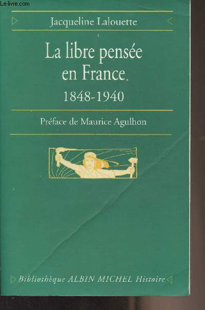 La libre pense en France 1848-1940 - 