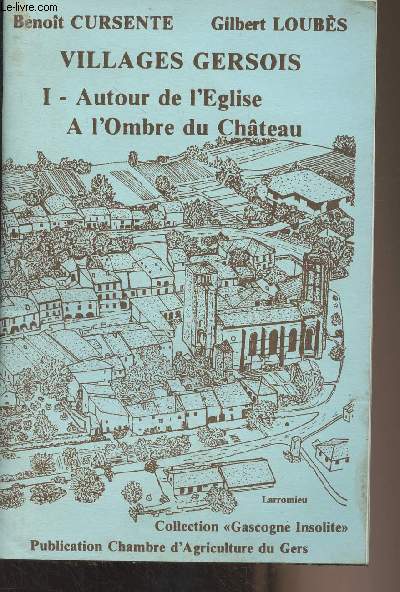 Villages gersois - I. Autour de l'Eglise  l'ombre du chteau - Collection 